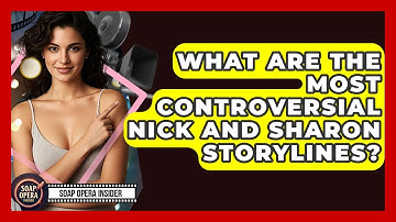 What Are The Most Controversial Nick And Sharon Storylines? - Soap Opera Insider