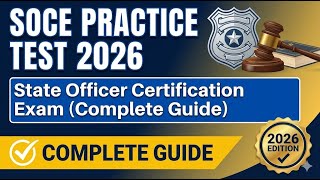 SOCE Practice Test 2026 🚀 State Officer Certification Exam (Complete Guide)