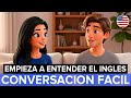 🔵 EMPIEZA a ENTENDER el INGLÉS FÁCIL Y RÁPIDO con ESTE EJERCICIO 🎧| English Listening Practice ✅