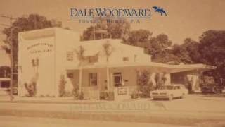 A Family Tradition of Honoring Wonderful Lives: Dale Woodward Funeral Homes