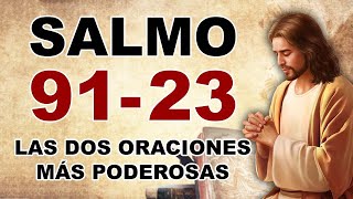 SALMO 91 y SALMO 23: ¡¡¡Las dos oraciones más poderosas de la Biblia!!!