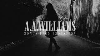 A.A. Williams - Songs From Isolation (Full Album)
