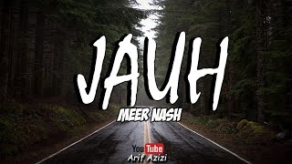 Meer Nash - Jauh (Lyric)