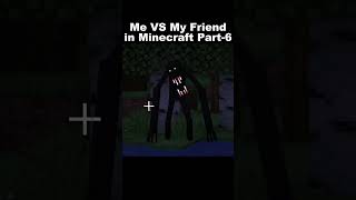 Me Vs My Friend In Minecraft Part-6