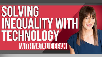 Nerdwise | Solving Inequality With Technology with Natalie Egan