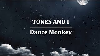 Tones And I - Dance Monkey Male Version (Lyric)