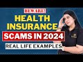 Health insurance scams in india 2024  beware   real life examples  gurleen kaur tikku