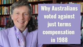 Why Australians voted against just terms compensation in 1988