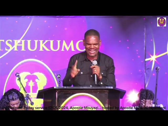 Intshukumo 17/05/2024 Friday service. Apostle SD Mbuyazi class=