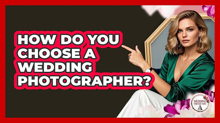 How Do You Choose a Wedding Photographer?