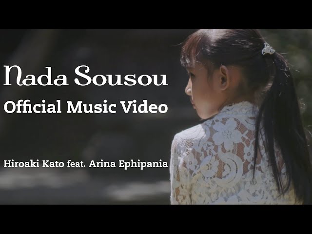 [OFFICIAL MUSIC VIDEO] Hiroaki Kato feat. Arina Ephipania - Nada Sousou/涙そうそう class=
