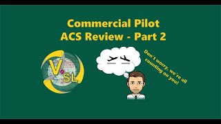 Commercial Pilot ACS Review - Part 2