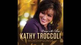 Kathy Troccoli - There's Something About That Name