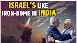 India's own Version Of Israel's Iron Dome defence System? How Will It Help?