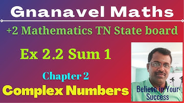 Ex 2.2 Sum 1 /Class 12 Mathematics/TN State board/Chapter 2/Complex Numbers