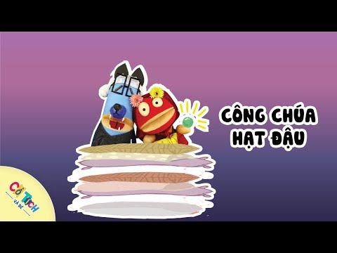 Cổ tích và bé | Tập 3: Công chúa hạt đậu