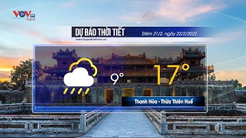 Dự báo thời tiết đêm 21/02 và ngày 22/02/2022 | Bắc Bộ và Bắc Trung Bộ ít mưa, trời rét hại