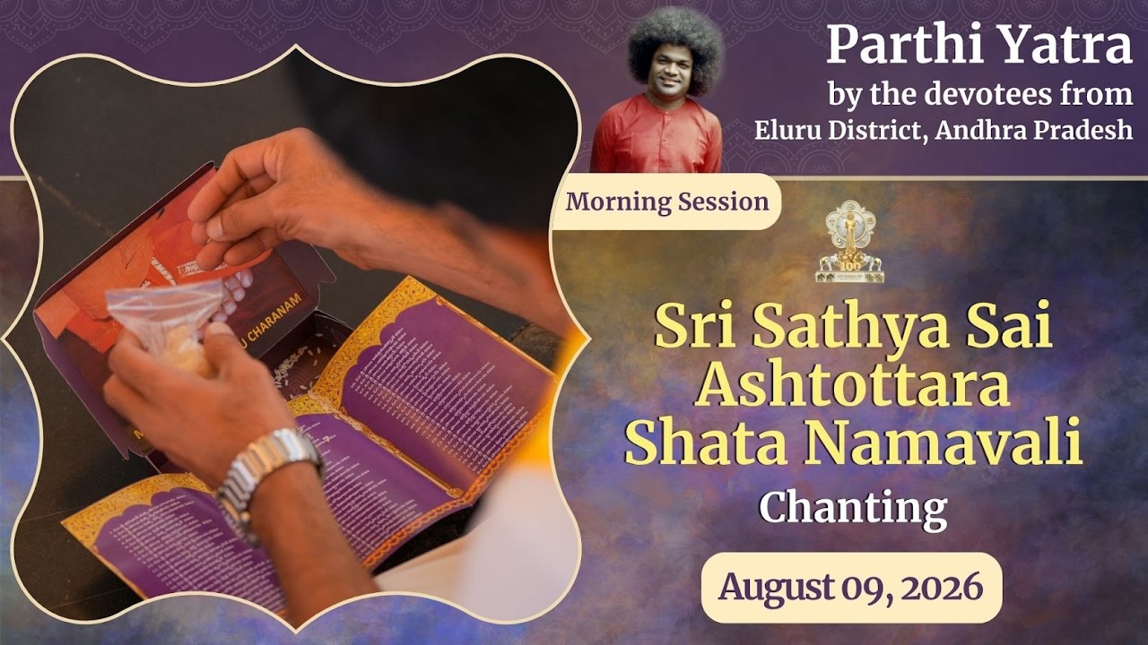 Sri Sathya Sai Ashtottara Shata Namavali Chanting | Aug 09, 2026 | Morning | Prasanthi Nilayam