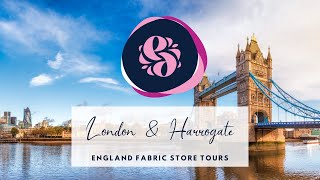 TOUR: LONDON & HARROGATE, ENGLAND FABRIC STORES