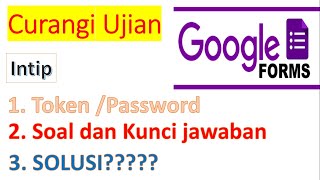 (136) Cheat Google Forms for Password / Token, Questions, Keys and How to Solution