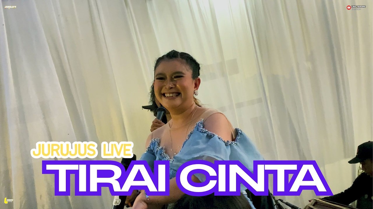 TIRAI CINTA JURUJUS LIVE