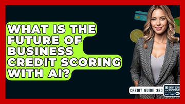 What Is The Future Of Business Credit Scoring With AI? - CreditGuide360.com