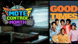 MOTE CONTROL MONTH: Good Times (1974-1979)