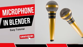 Blender Tutorial for Beginners: Create an EASY Microphone Model!