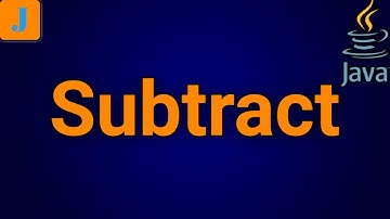 How To Subtract In Java