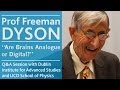 Are Brains Analogue or Digital? | Prof Freeman Dyson | Univeristy College Dublin