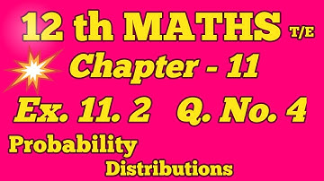 class 12th Maths probability distributions chapter 11 exercise 11.2 Q.no.4