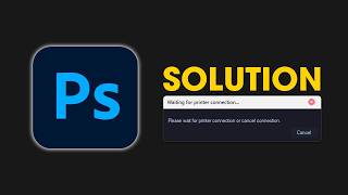 How to Fix “Waiting for Printer Connection” in Photoshop When Exporting or Saving Files