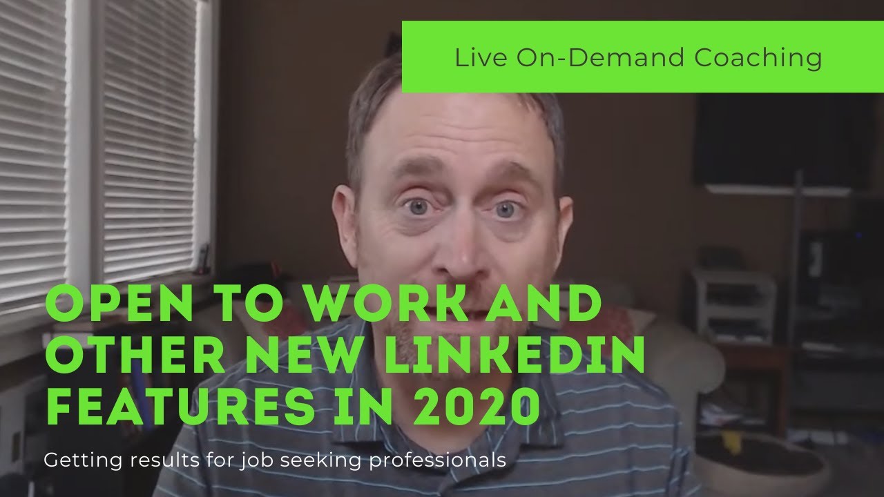 Open to Work on LinkedIn and other New Features in 2020 