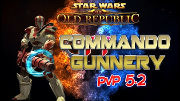 Star Wars The Old Republic( swtor ): Commando Gunnery Pvp 5.2