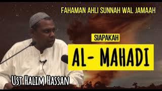 Ustaz Halim Hassan - Fahaman Ahli Sunnah Wal Jamaah Tentang Al-Mahadi