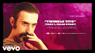 Frank Zappa - Twinkle Tits (Take 1, False Start / Visualizer)