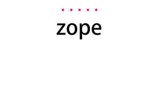 How To Pronounce Zope - Vocab Today