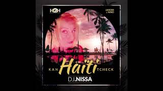 DJ NISSA : H2H KAN HAITI TCHECK NISSA