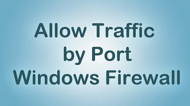 Hướng dẫn chặn port bằng firewall 7