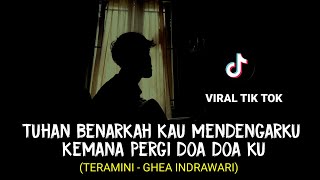 LIRIK LAGU || TERAMINI - GHEA INDRAWARI (tuhan benarkah kau mendengarku) cover agusriansyah