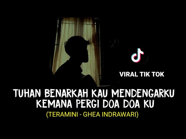 LIRIK LAGU || TERAMINI - GHEA INDRAWARI (tuhan benarkah kau mendengarku) cover agusriansyah class=