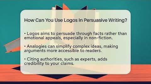 How Can You Use Logos In Persuasive Writing? - The Prose Path