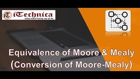 12.Equivalence of Moore & Mealy (Conversion of Moore-Mealy)