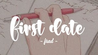 frad - first date // chill beat