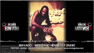 Mavado - Weed And Hennessy (Raw) April 2013