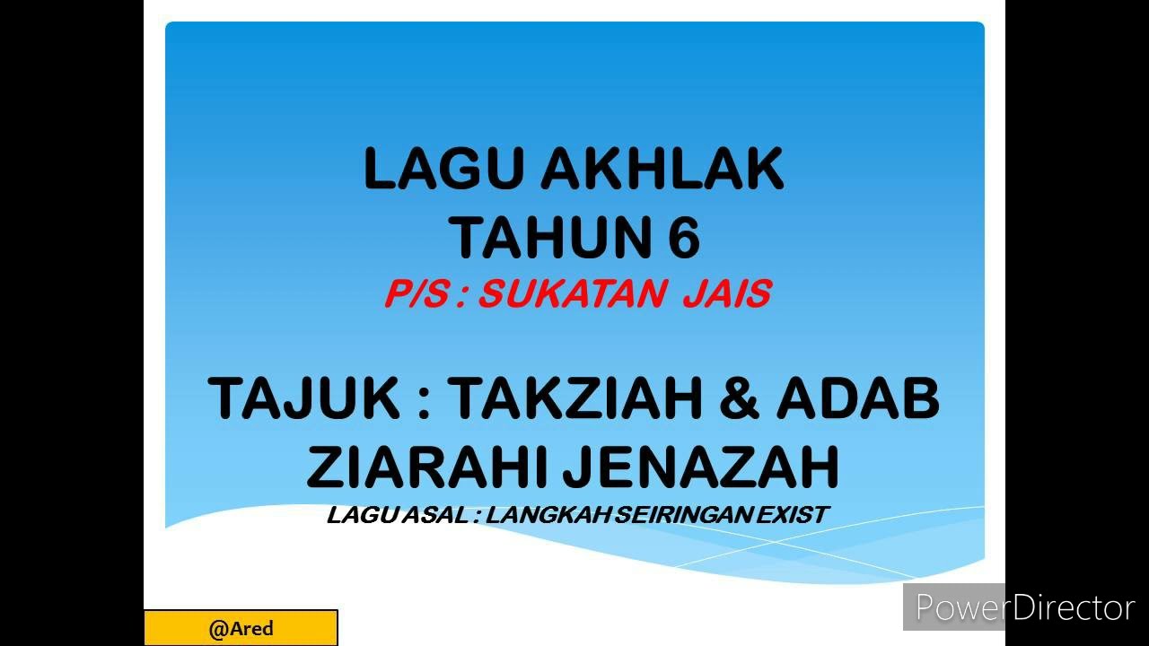 Lagu Akhlak Tahun 6 (JAIS) Takziah dan Adab Ziarahi Jenazah