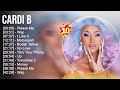 C a r d i B Greatest Hits ~ Top 100 Artists To Listen in 2022 & 2023