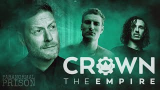 Paranormal Prison | Crown The Empire (Episode 3)