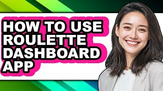 How to Use Roulette Dashboard App - Easy Guide screenshot 1