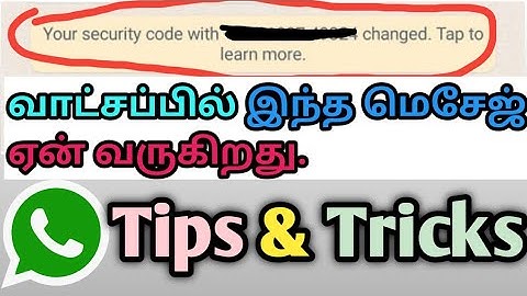 your security code with changed tap to learn tamil.whatsapp tricks and tips. settings for WhatsApp